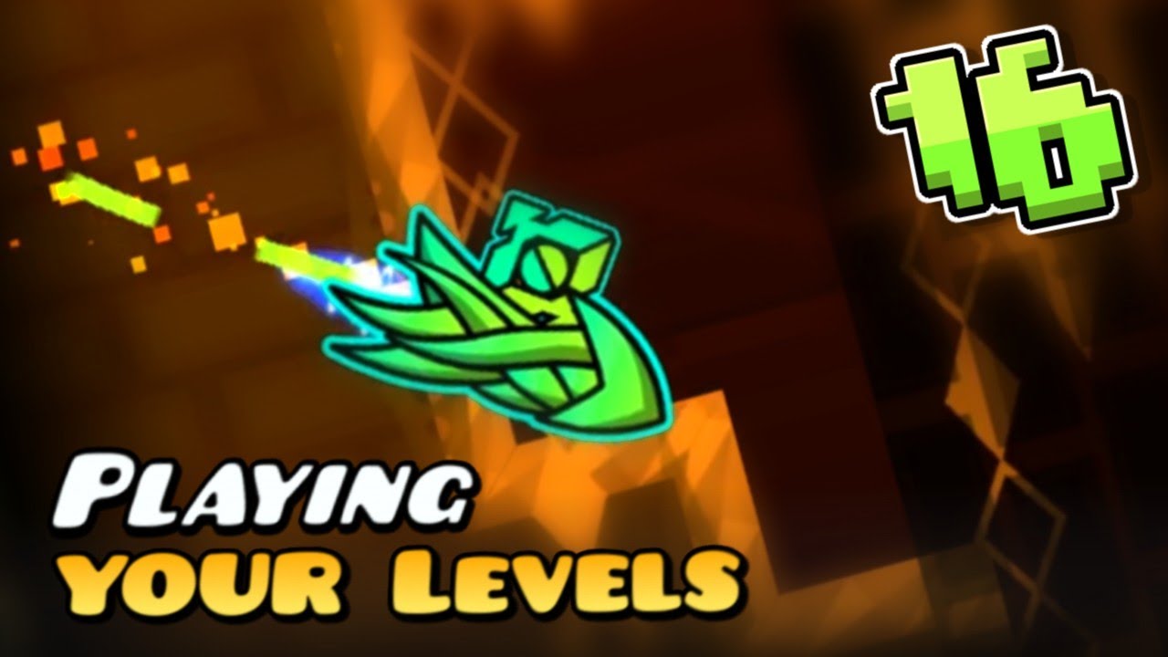 Playing YOUR levels in Geometry Dash, Part 16! - YouTube