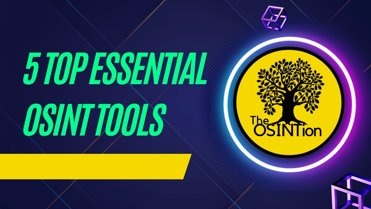 Discover the Secrets of OSINT Uncover the Top 5 Essential Tools