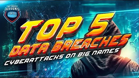 Top 5 Data Breaches of 2024! Shocking Cyberattacks on Big Names!