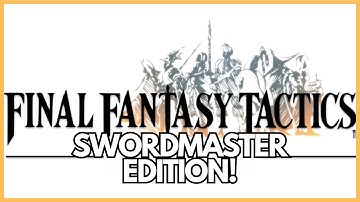 Ramza Becomes A God In This Mod - Final Fantasy Tactics Sword Master Edition