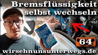 🛠 Bremsflüssigkeit ohne Spezialwerkzeug wechseln | AusbauVlog64 | wirsehnunsunterwegs.de