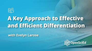 A Key Approach to Effective and Efficient Differentiation | OpenSciEd On-Demand Resource