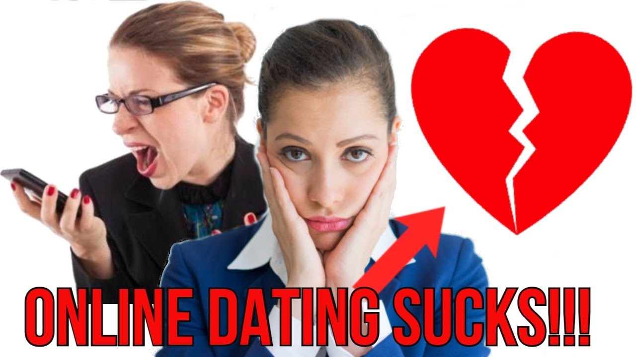 online dating sucks