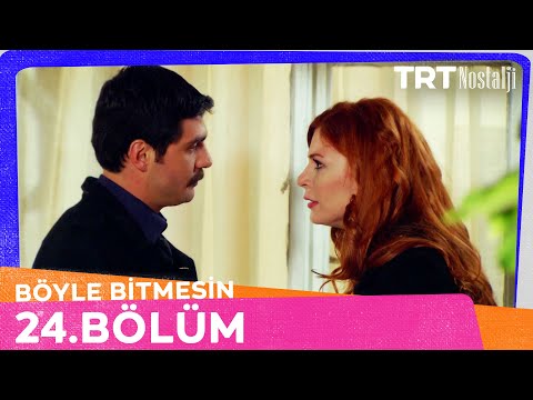Böyle Bitmesin 24. Bölüm @NostaljiTRT