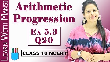 Ex 5.3 Q20 | Arithmetic Progression | Chapter 5 | Class 10 Maths | NCERT