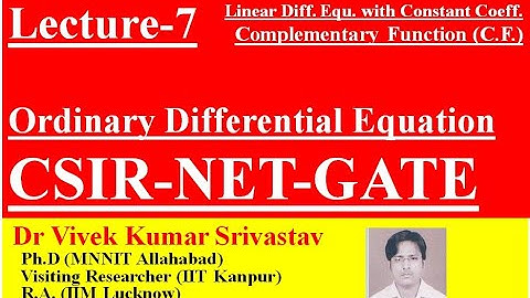 Lec-7|ODE|Linear Differential Equation with Constant Coefficient (C.F.)| CSIR NET GATE Mathematics|