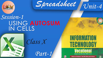 Unit-4 Spreadsheet |Session 1 Using Autosum in Cells | IT Vocational CBSE Class 10 in Hindi