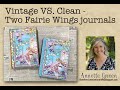 Vintage vs. Clean: Two Fairie Wings Journals