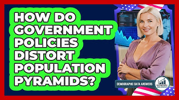 How Do Government Policies Distort Population Pyramids? - Demographic Data Answers