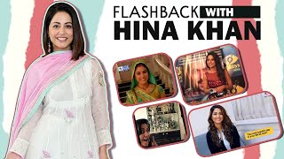 Flashback Ft. Hina Khan | Yeh Rishta Days, Bigg Boss, Damaged & More