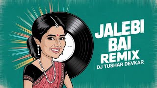 Download Lagu Jalebi Bai | Daubal Dhamal || Club Mix - Original Remix - Dj Tushar Rmx || Naam Jalebi Bai MP3 Download Lagu Jalebi Bai | Daubal Dhamal || Club Mix - Original Remix - Dj Tushar Rmx || Naam Jalebi Bai MP3