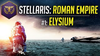 Elysium! - Let's Play Stellaris ROMAN EMPIRE - Ep.1 - Modded Gameplay