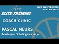 Elite training coach clinic 2020 pascal meurs dvelopper lintelligence de jeu