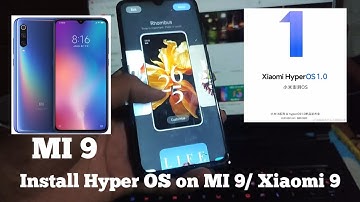 Install Hyper OS on Xiaomi MI 9 (23-9-28)