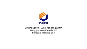 Sistem Kendali Suhu Kandang Ayam Menggunakan Metode PID Berbasis Arduino Uno