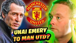 Should Unai Emery go to Manchester United?!