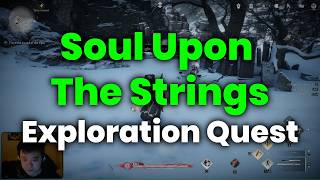 Soul Upon The Strings Exploration Quest Full Walkthrough - Where Winds Meet