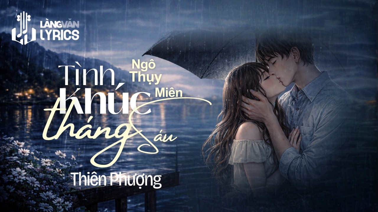 Thiên Phượng | Tình Khúc Tháng Sáu (Ngô Thụy Miên) | Official Làng Văn (Lyrics)