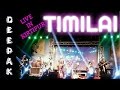 Nepali Live Song - Timilai | (Live in Kirtipur) | Deepak Bajracharya