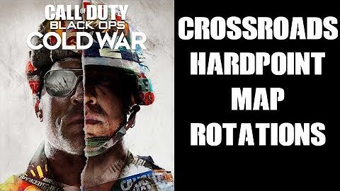 Black Ops Cold War Beginners Guide How To Learn Hardpoint Map Rotation Order On Crossroads Map