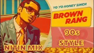Brown Rang: Yo Yo Honey Singh 90s Style Nostalgic |Brown Rang 90s Version #yoyo #90s #yoyohoneysingh
