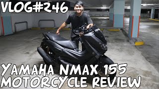Vlog#246 Yamaha NMAX 155 Motorcycle Review Singapore