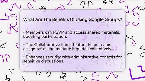 What Are The Benefits Of Using Google Groups? - Everyday-Networking
