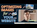 Optimize Images for Website - WHY and HOW You Should be Optimizing PHOTOS