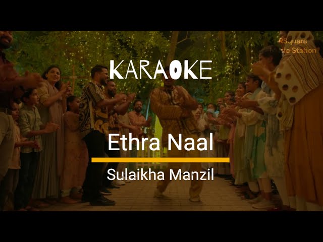 Ethra Naal - Karaoke - (English Lyrics) | Sulaikha Manzil | Lukman Anarkali | Lyrical Video class=