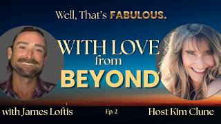 With Love from Beyond featuring James Loftis | WTF Ep.2