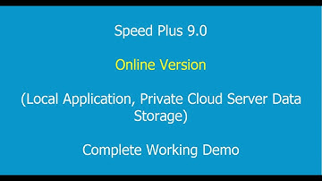 Speed Plus 9.0 On Online Version Local Application, Private Cloud Server Data Storage.  Live Demo.