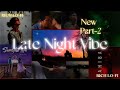 Late Night vibe Playlist 2025 😍 | Non-Stop Trending Lofi + Bollywood Mix | Part-1 | LATE NIGHT VIBE 