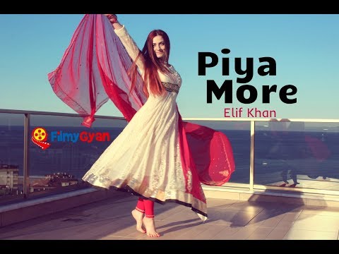 Dance on: Piya More