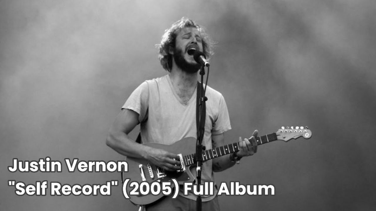 Justin Vernon - Self Record (2005) Full Album