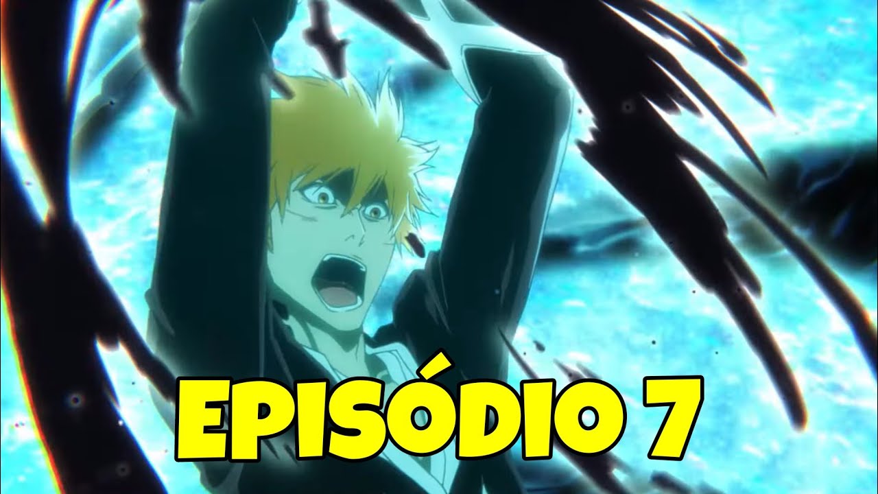 BOMBA! Bleach blood war ep 7 prévia completa - “A Guerra Sangrenta