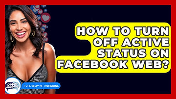 How To Turn Off Active Status On Facebook Web? - Everyday-Networking