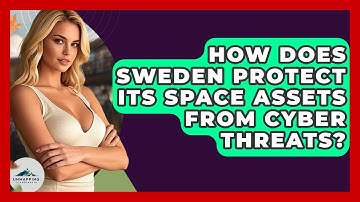 How Does Sweden Protect Its Space Assets From Cyber Threats? - Unmapping Scandinavia