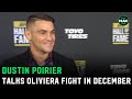 Dustin Poirier to fight Charles Oliveira in December; Breaks down Justin Gaethje vs Michael Chandler