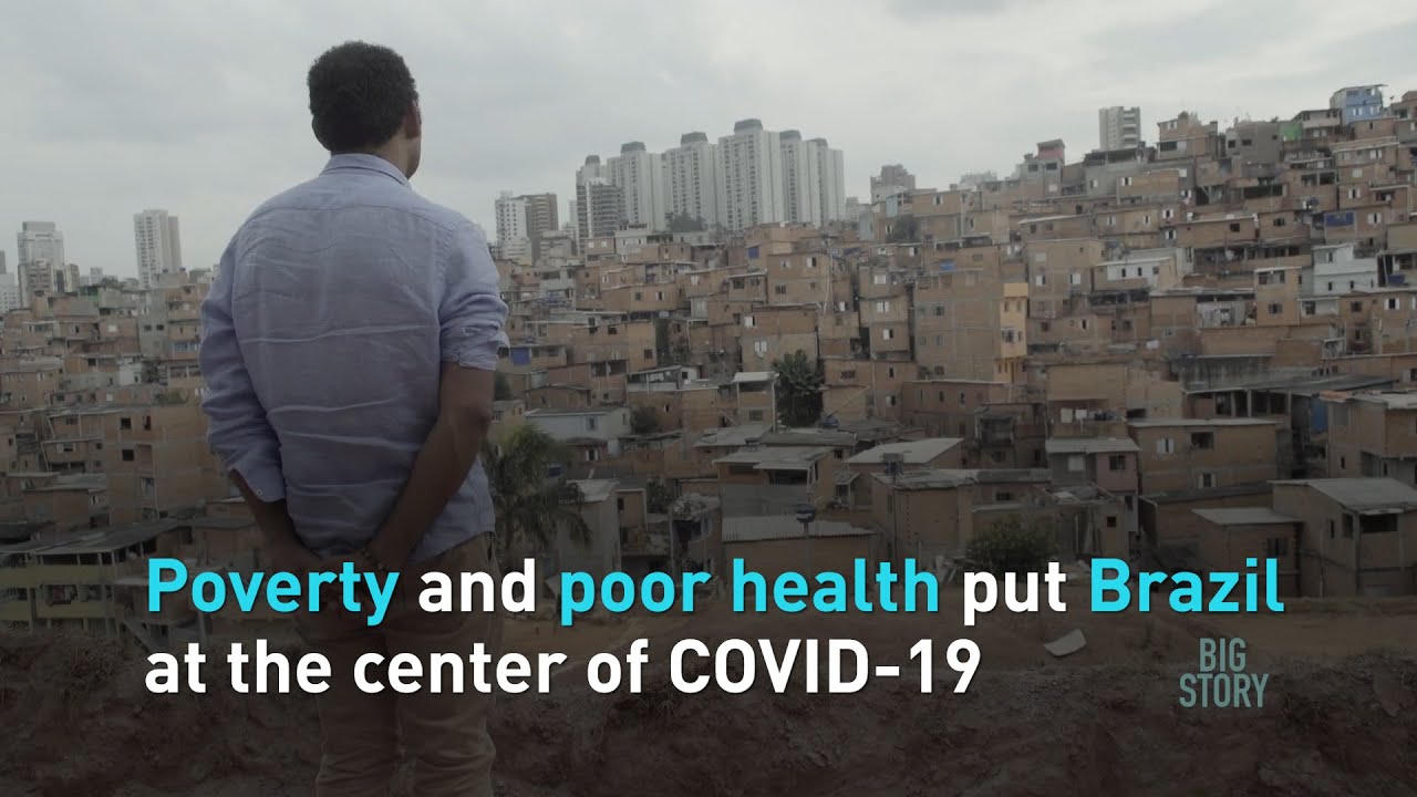 Poverty and poor health put Brazil at the center of COVID-19 pandemic