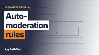 How to Set Up Auto-Moderation Rules in BuddyNext Pro