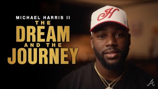 Michael Harris II: The Dream and the Journey | Atlanta Braves