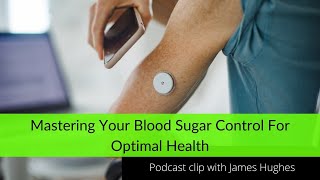 Mastering Your Blood Sugar Control For Optimal Health | OFM Podcast Clip