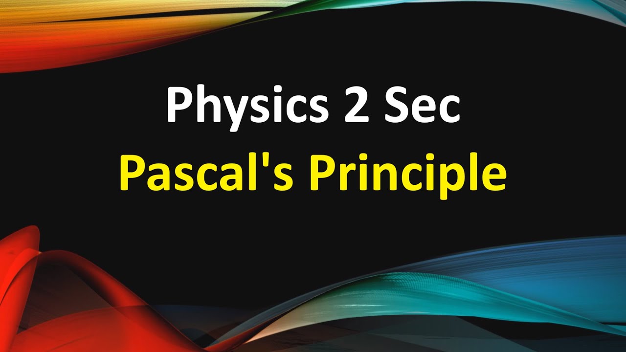 Physics 2 Sec Pascal's Principle