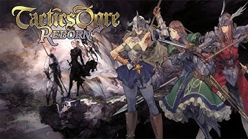 Tactics Ogre Reborn | Patron Characters and Castle Phidoch | Chapter 1 | Part 2
