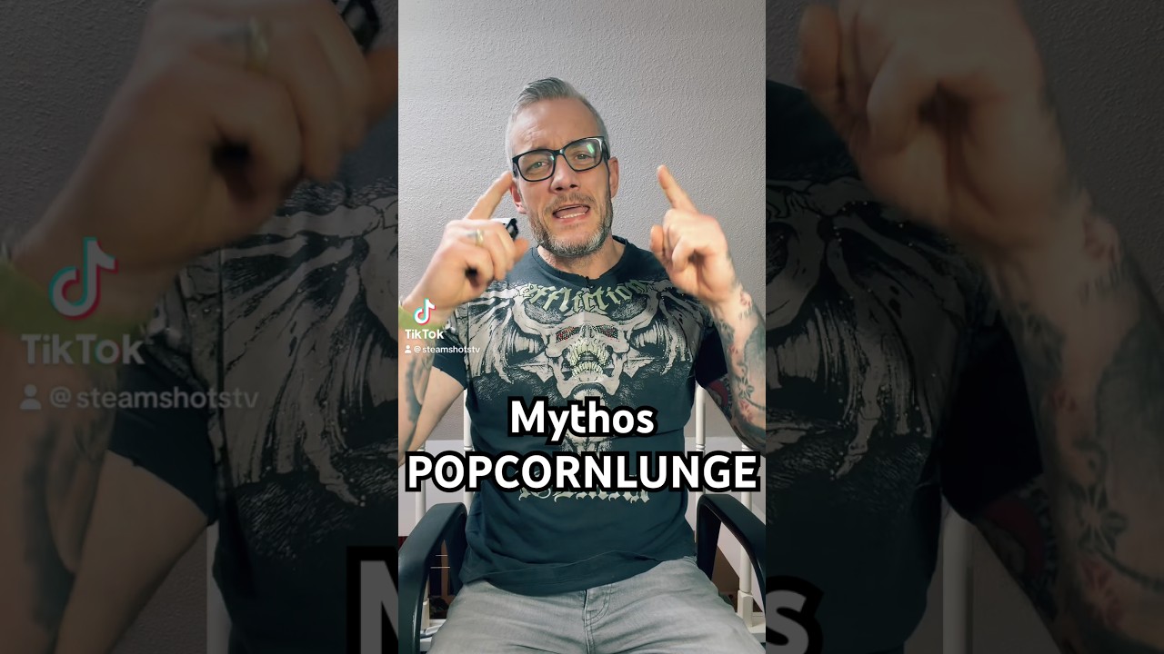 Der Mythos von der Popcornlunge... 