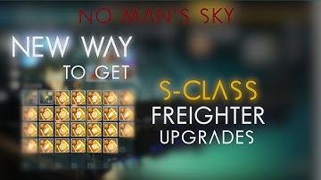 How to get S class Freighter Upgrades, FAST! New way with Echoes Update 4.4 NO glitch!