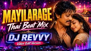 Mayilarage - Thai Beat Mix | Video Edit Version | Dj Revvy