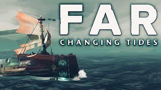 FAR: Changing Tides - We All Live In A Steampunk Submarine