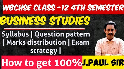 Class 12 SEM  - 4  WBCHSE Business studies Syllabus 2025| Class 12 SEM - 4 Business studies Syllabus