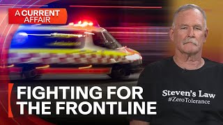 Steven's Law: Fight for change and frontline safety | A Current Affair
